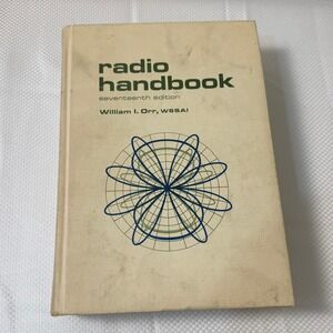 1967 Radio Handbook 17th Edition William Orr Hardcover Electronics Guide